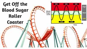Get Off the Blood Sugar Roller Coaster